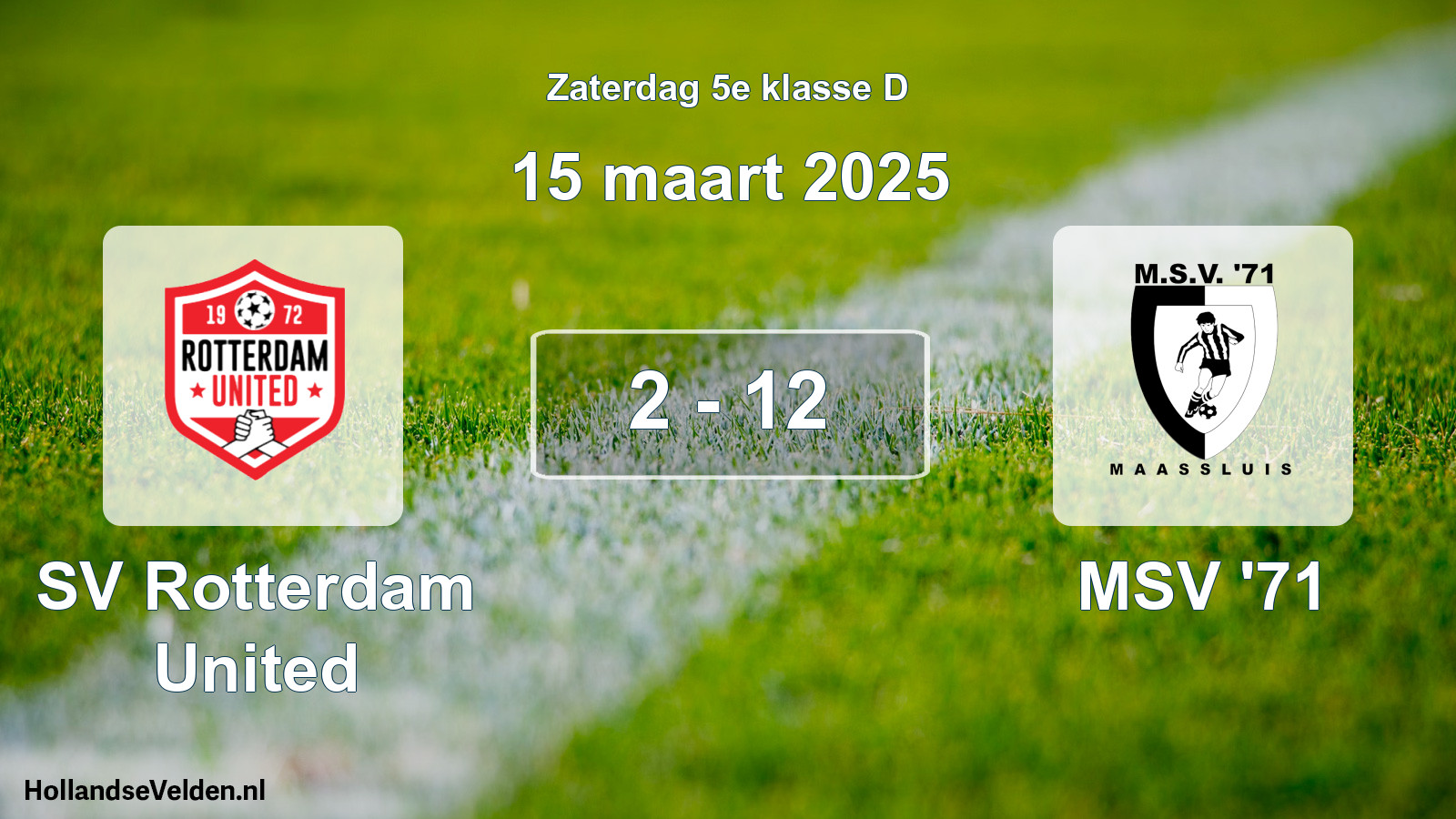 Total number of matches played: SV Rotterdam United - MSV '71 2 - 12 (15 March 2025)