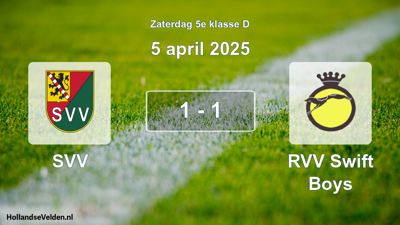 Total number of matches played: SVV - RVV Swift Boys 1 - 1 (5 April 2025)