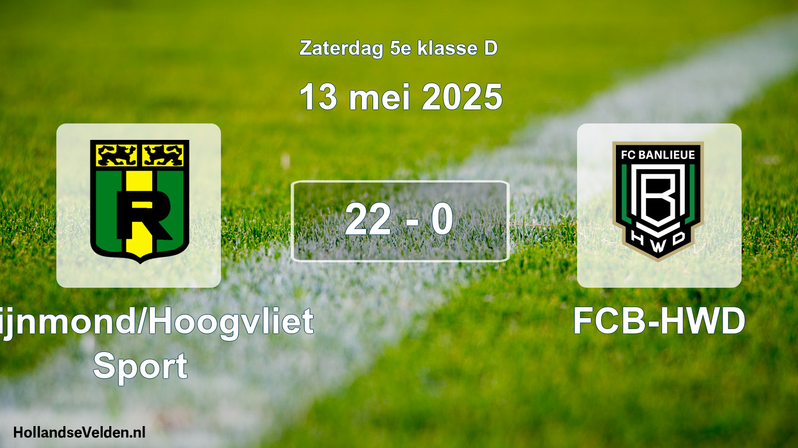 Total number of matches played: Rijnmond/Hoogvliet Sport - FCB-HWD 22 - 0 (13 May 2025)