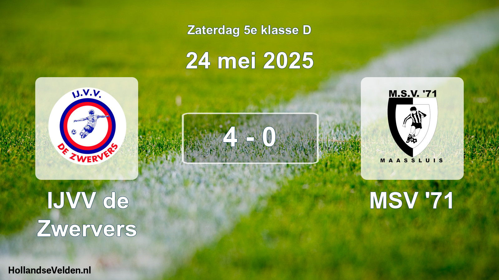 Total number of matches played: IJVV de Zwervers - MSV '71 4 - 0 (24 May 2025)