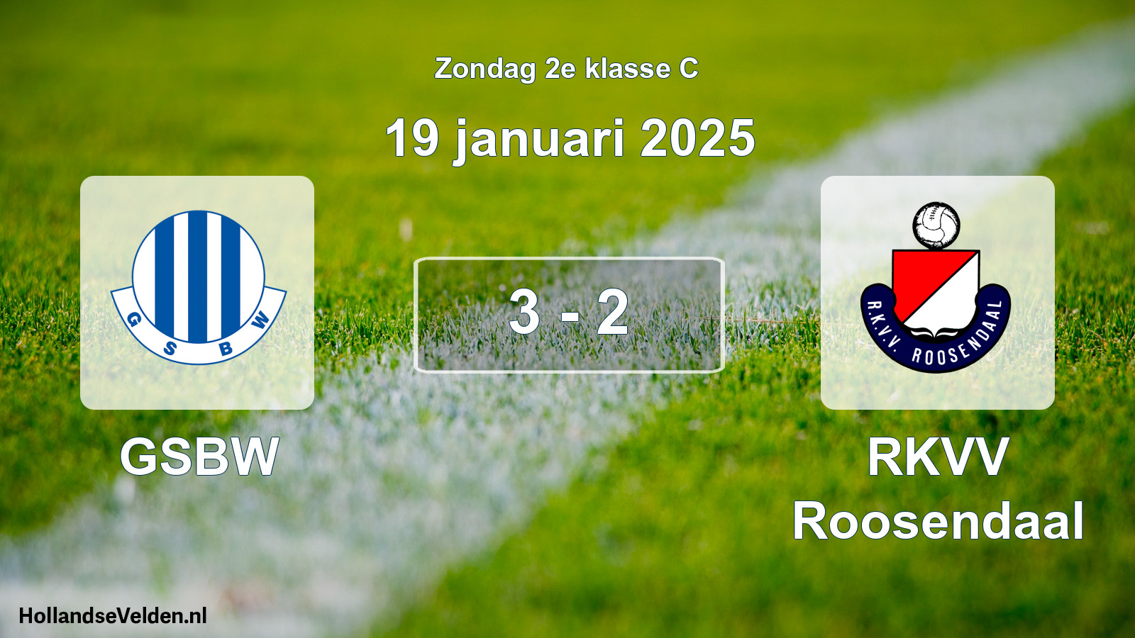Total number of matches played: GSBW - RKVV Roosendaal 3 - 2 (19 January 2025)