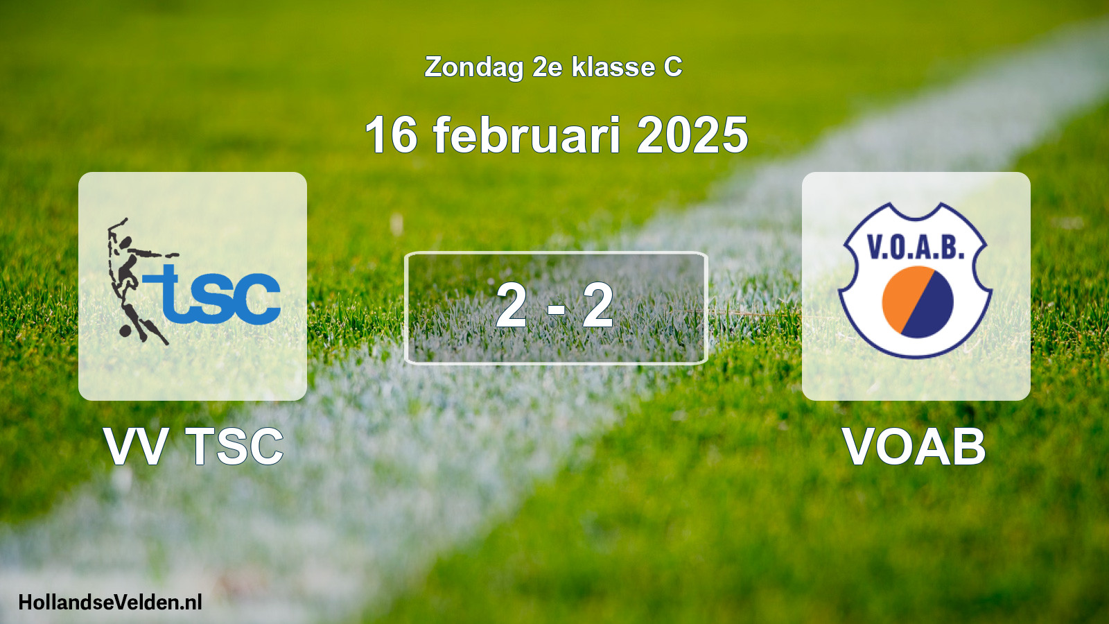Total number of matches played: VV TSC - VOAB 2 - 2 (16 February 2025)