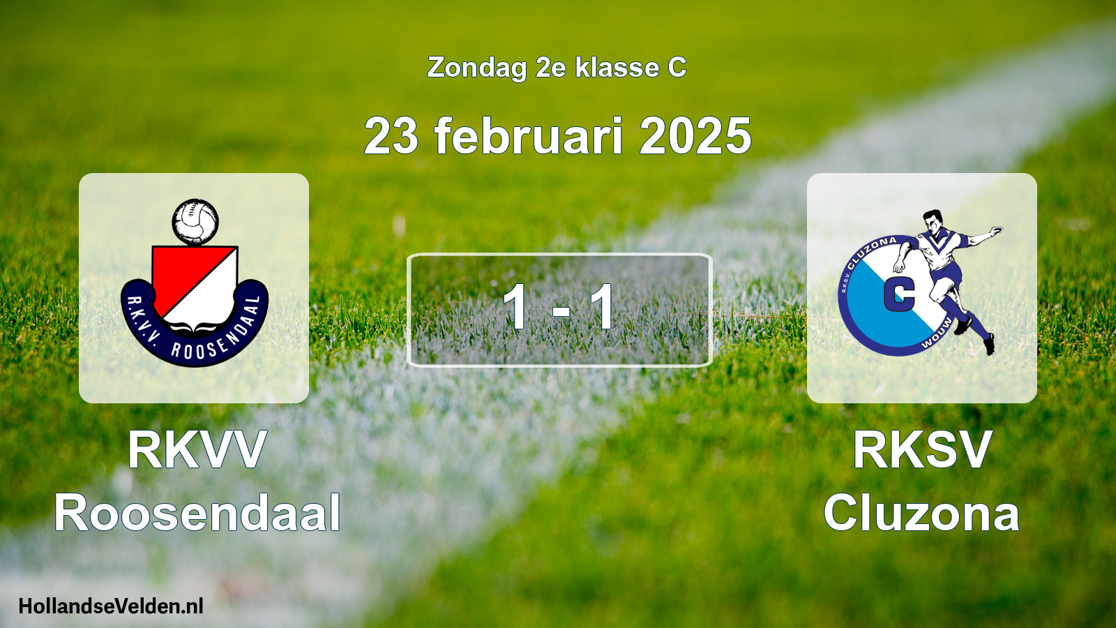Total number of matches played: RKVV Roosendaal - RKSV Cluzona 1 - 1 (23 February 2025)