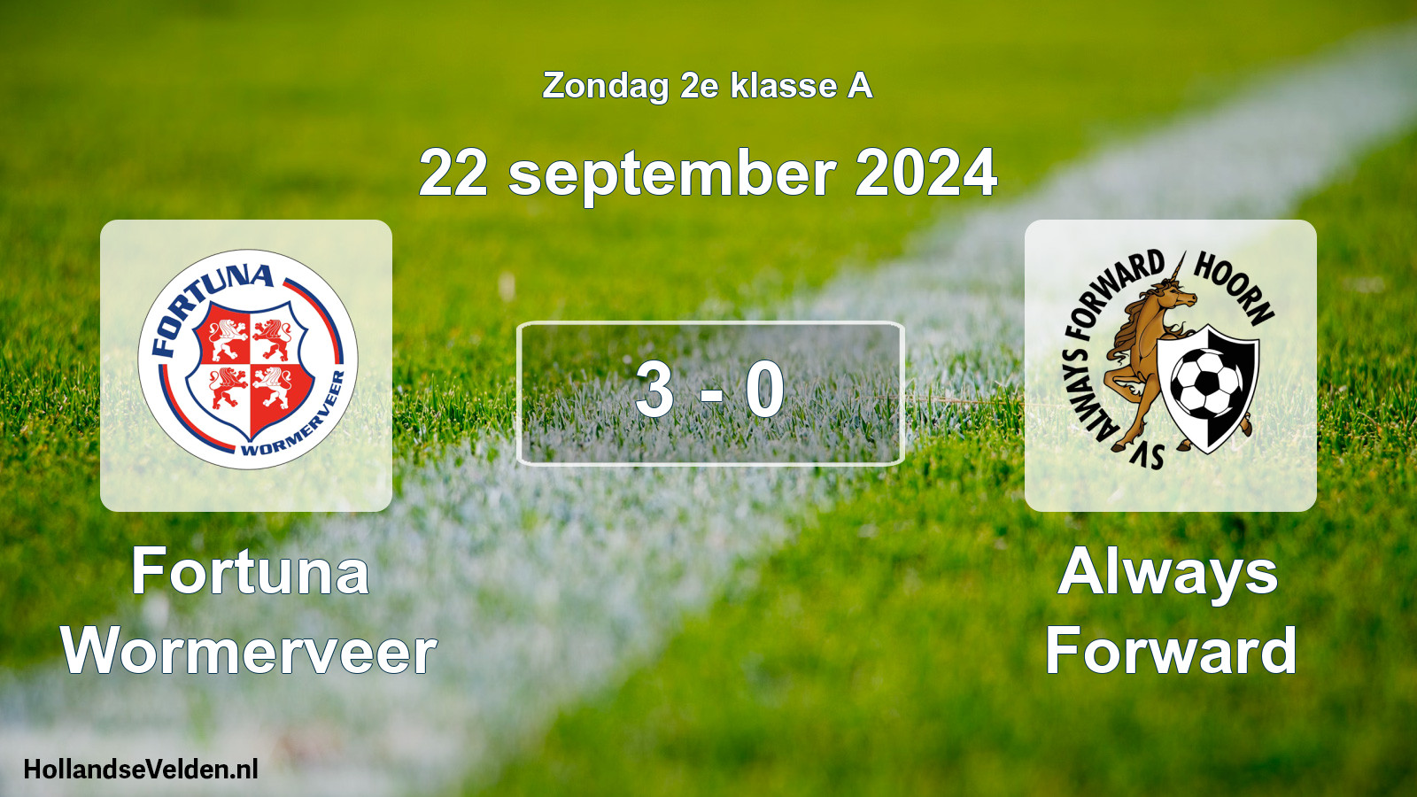 Total number of matches played: Fortuna Wormerveer - Always Forward 3 - 0 (22 September 2024)