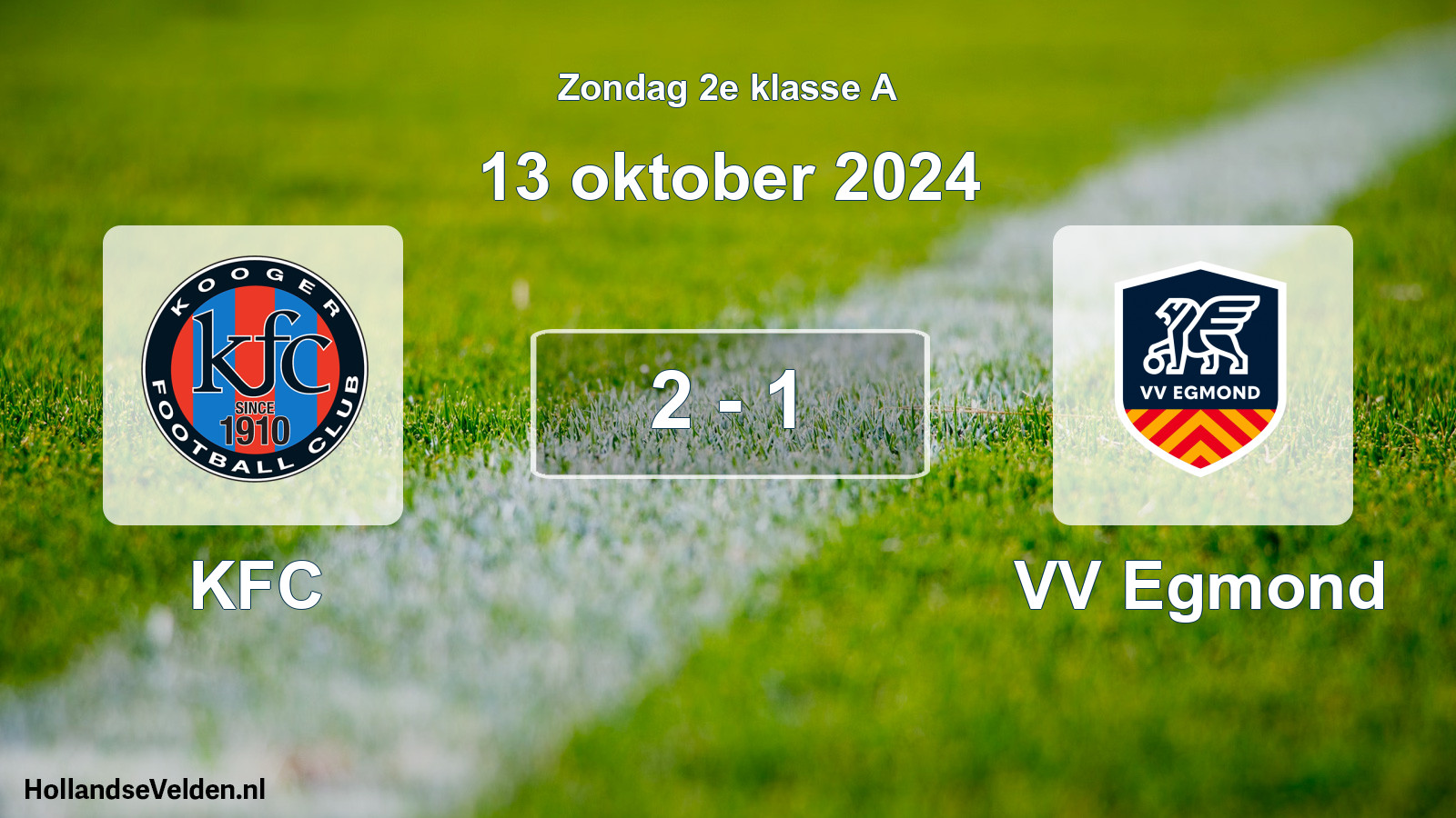 Total number of matches played: KFC - VV Egmond 2 - 1 (13 October 2024)