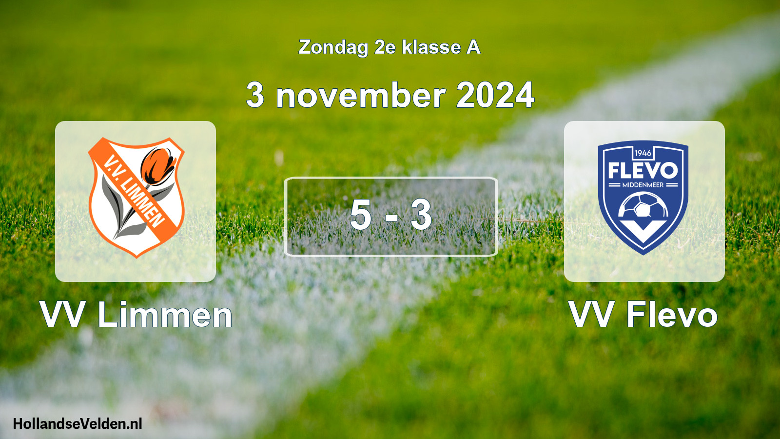 Total number of matches played: VV Limmen - VV Flevo 5 - 3 (3 November 2024)