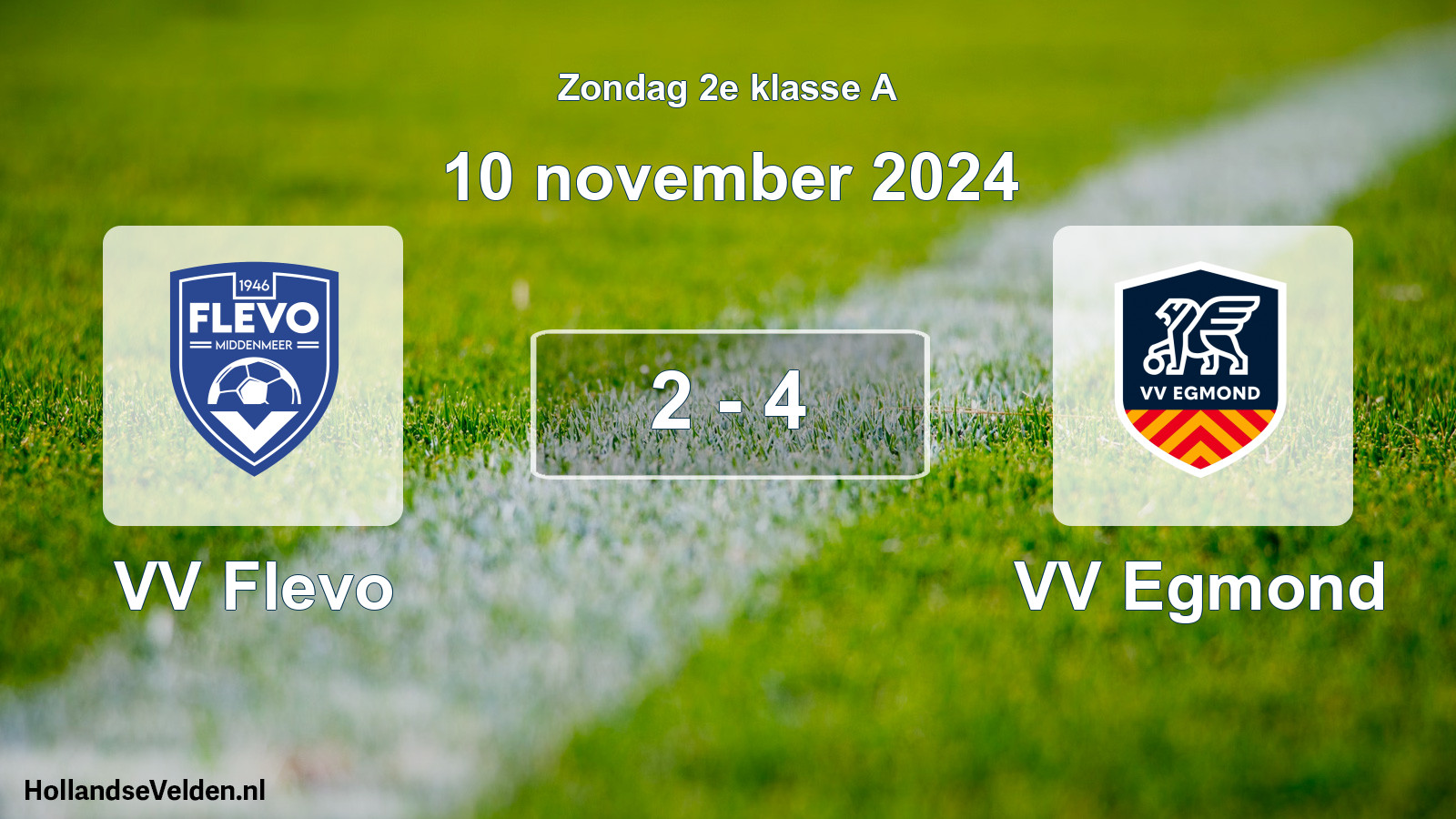 Total number of matches played: VV Flevo - VV Egmond 2 - 4 (10 November 2024)