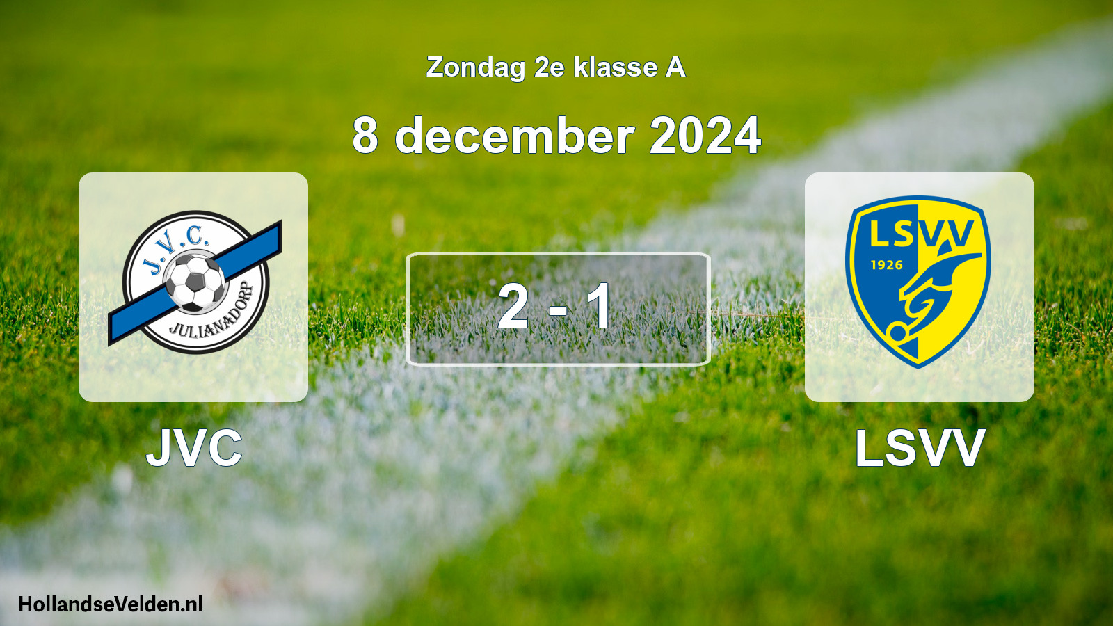 Total number of matches played: JVC - LSVV 2 - 1 (8 December 2024)
