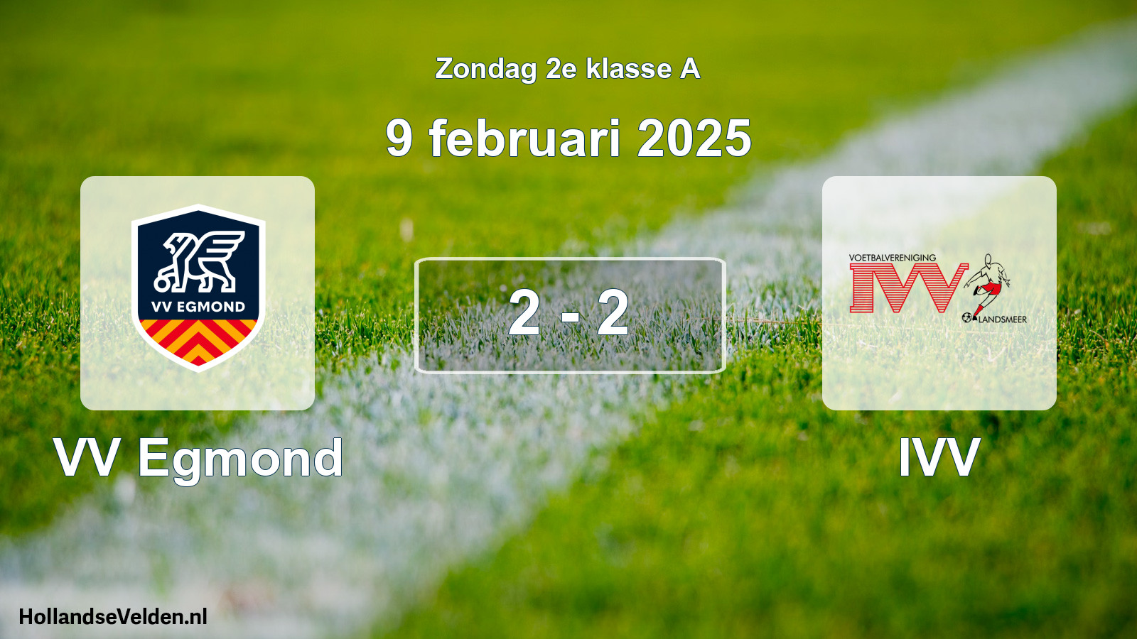 Total number of matches played: VV Egmond - IVV 2 - 2 (9 February 2025)