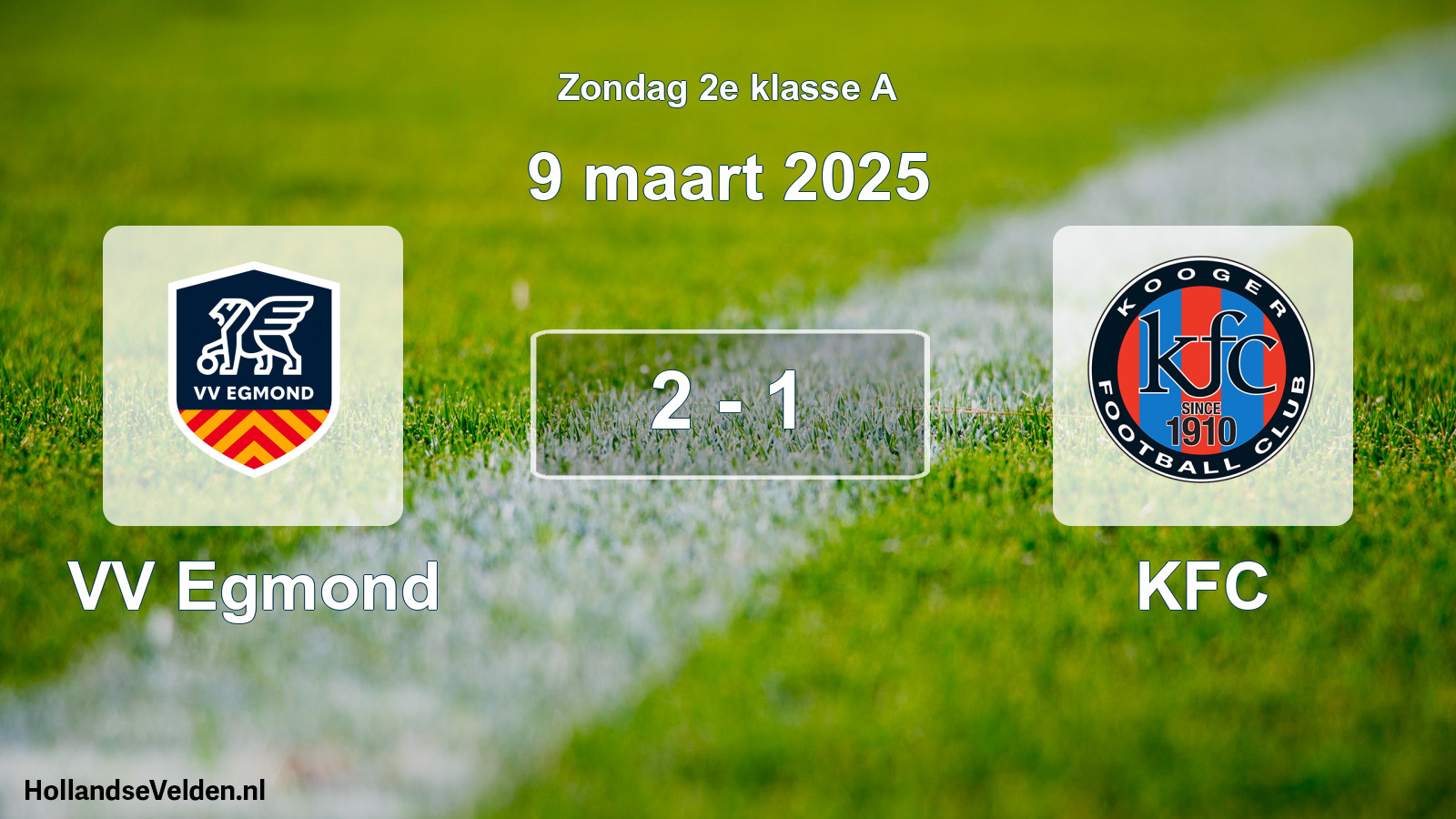 Total number of matches played: VV Egmond - KFC 2 - 1 (9 March 2025)