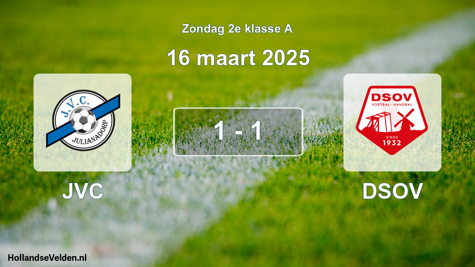 Total number of matches played: JVC - DSOV 1 - 1 (16 March 2025)