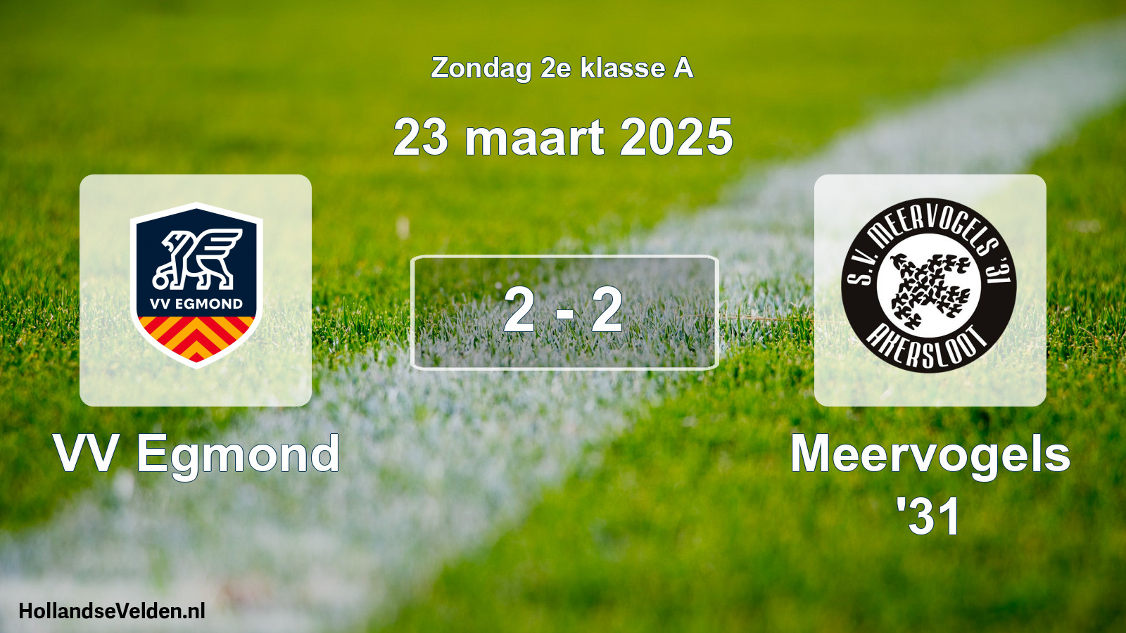 Total number of matches played: VV Egmond - Meervogels '31 2 - 2 (23 March 2025)