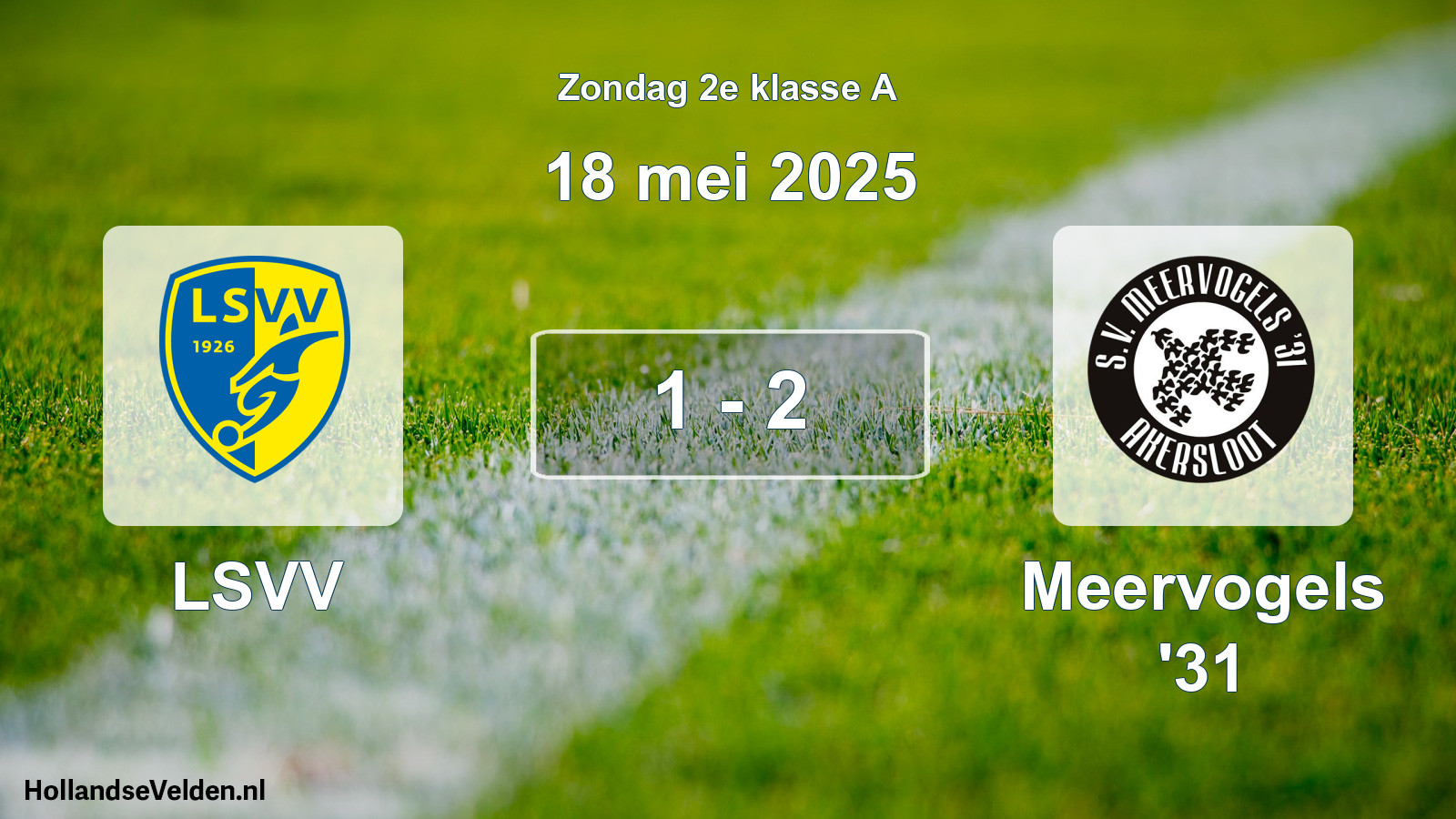 Total number of matches played: LSVV - Meervogels '31 1 - 2 (18 May 2025)