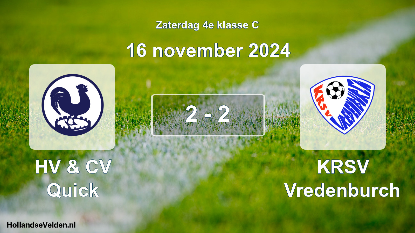 Total number of matches played: HV & CV Quick - KRSV Vredenburch 2 - 2 (16 November 2024)
