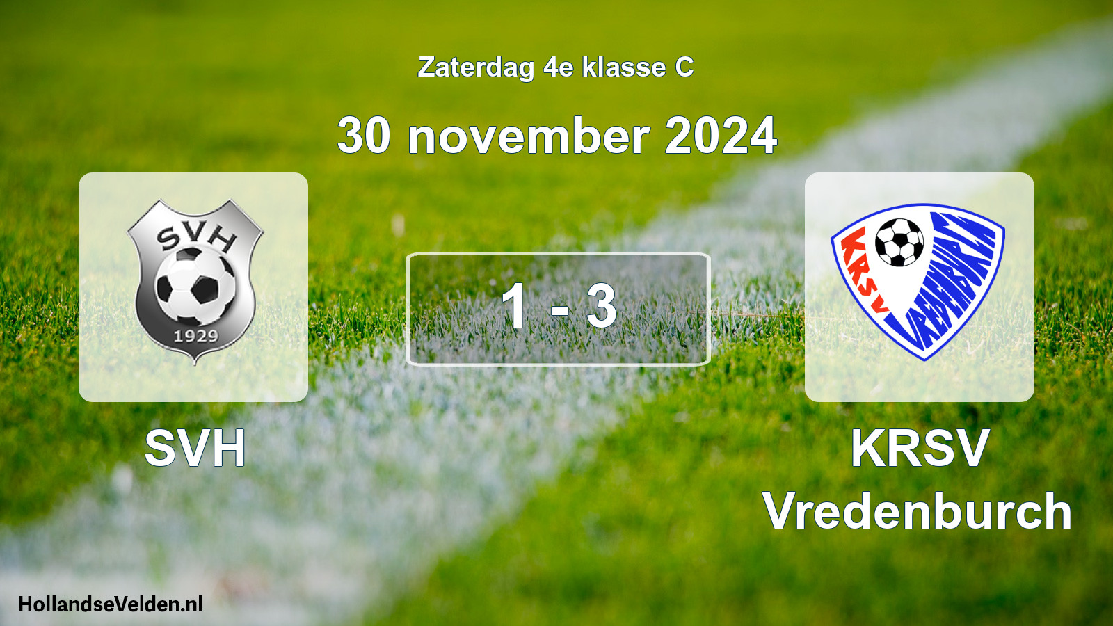 Total number of matches played: SVH - KRSV Vredenburch 1 - 3 (30 November 2024)