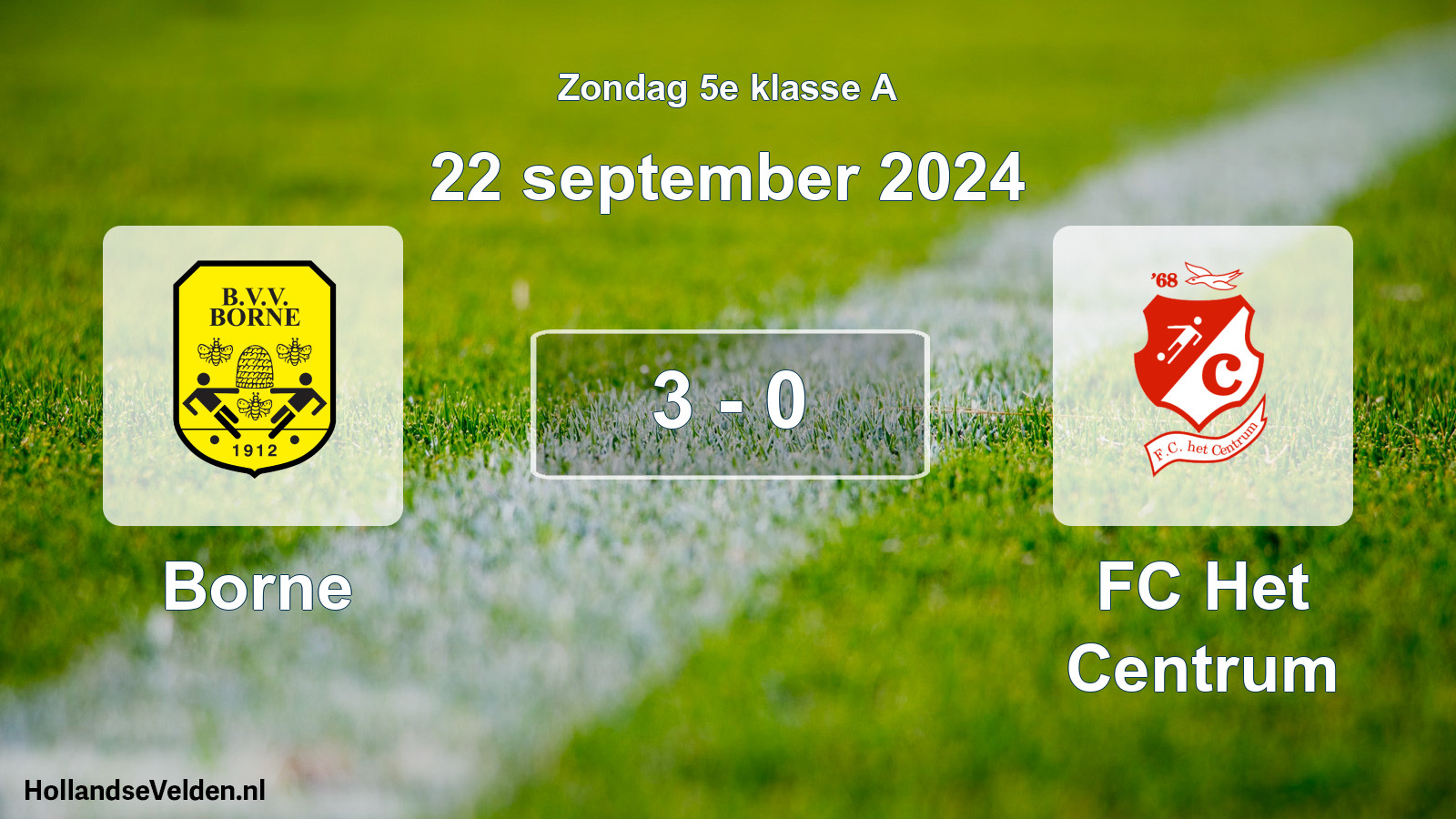 Total number of matches played: Borne - FC Het Centrum 3 - 0 (22 September 2024)