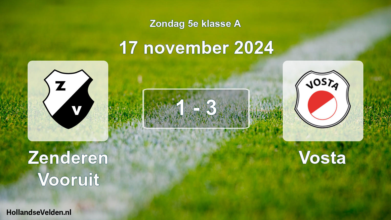 Total number of matches played: Zenderen Vooruit - Vosta 1 - 3 (17 November 2024)