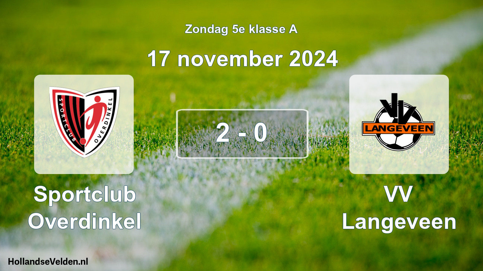 Total number of matches played: Sportclub Overdinkel - VV Langeveen 2 - 0 (17 November 2024)