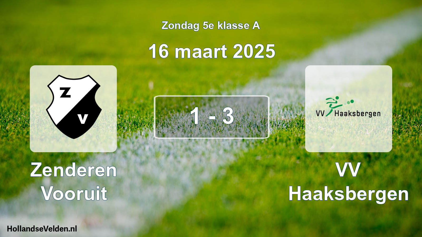 Total number of matches played: Zenderen Vooruit - VV Haaksbergen 1 - 3 (16 March 2025)
