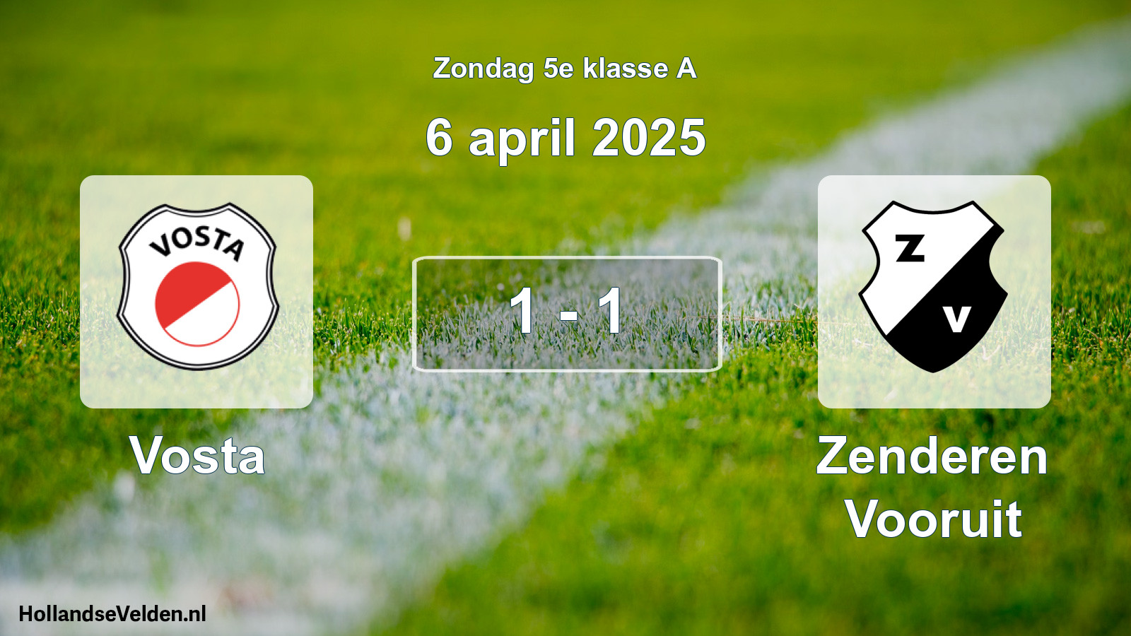 Total number of matches played: Vosta - Zenderen Vooruit 1 - 1 (6 April 2025)