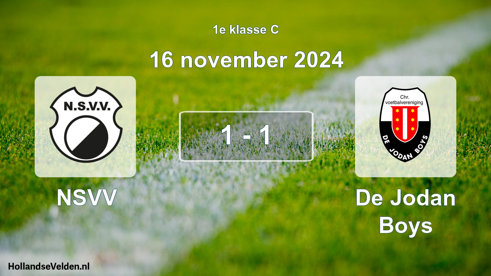 Total number of matches played: NSVV - De Jodan Boys 1 - 1 (16 November 2024)