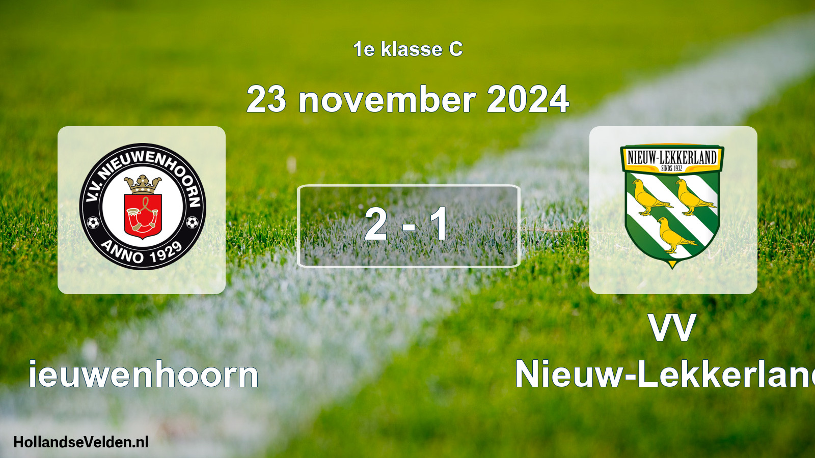 Total number of matches played: Nieuwenhoorn - VV Nieuw-Lekkerland 2 - 1 (23 November 2024)