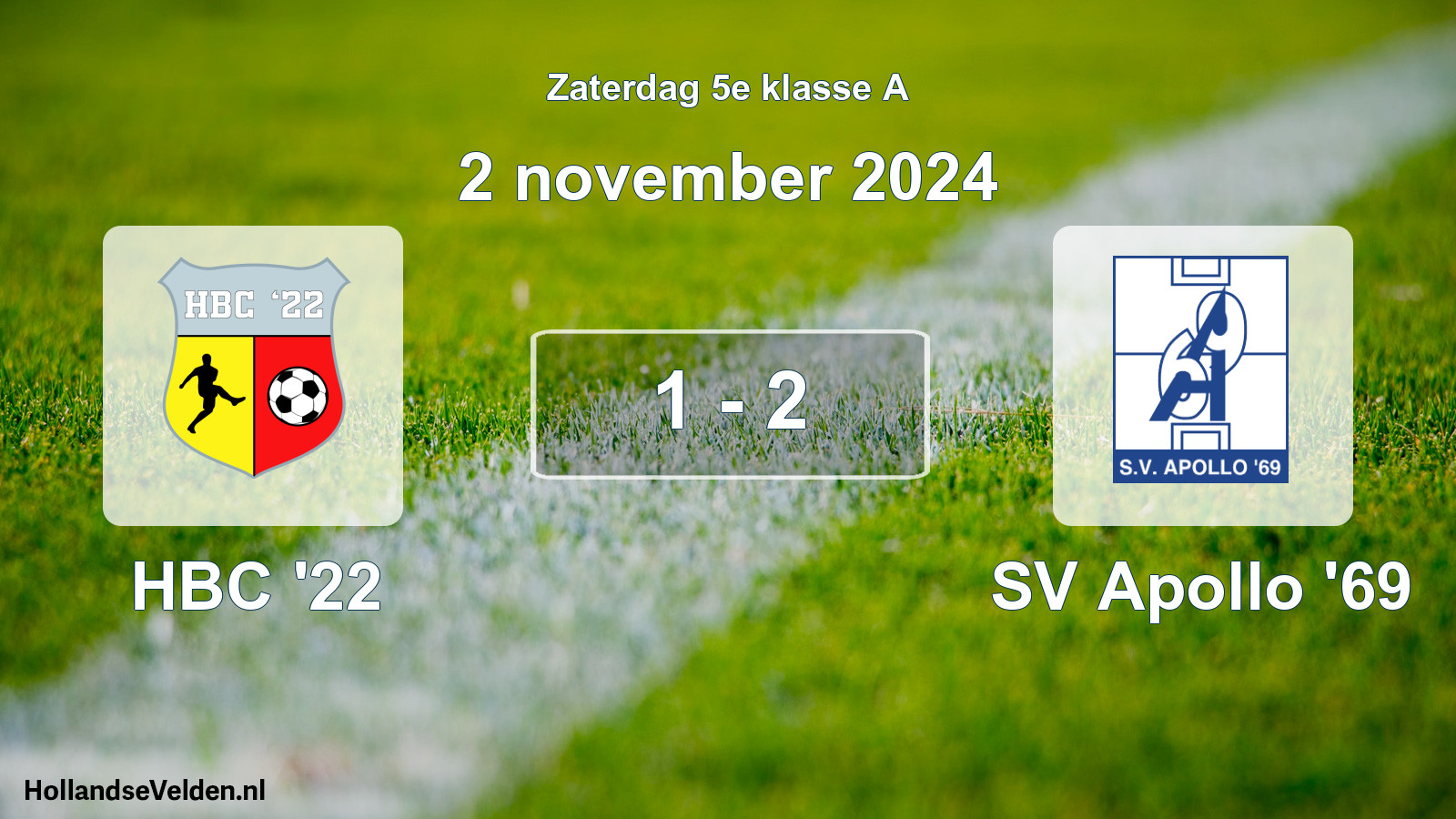 Total number of matches played: HBC '22 - SV Apollo '69 1 - 2 (2 November 2024)