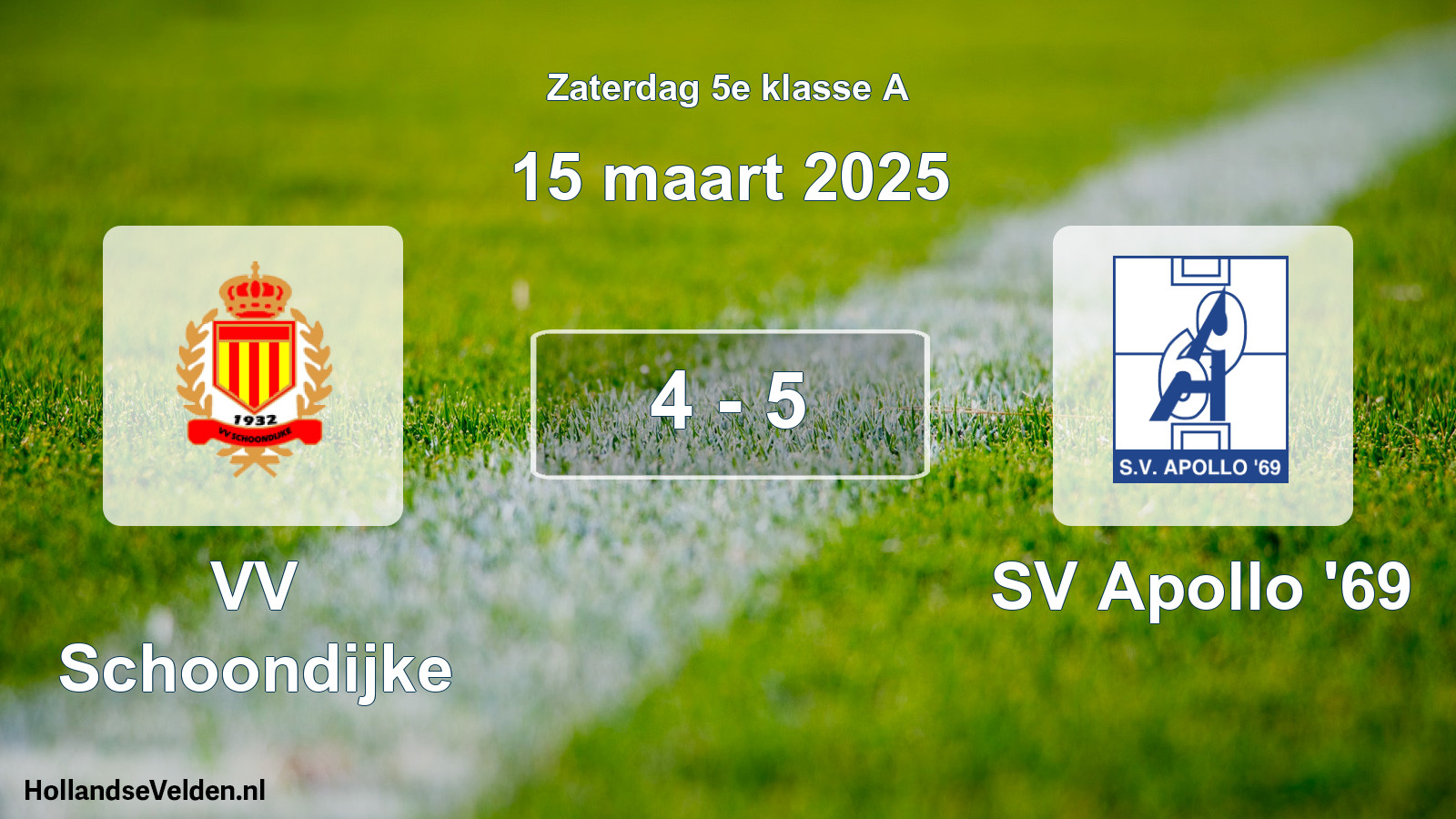 Total number of matches played: VV Schoondijke - SV Apollo '69 4 - 5 (15 March 2025)