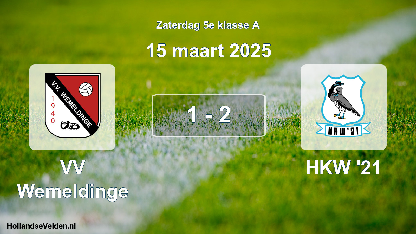 Total number of matches played: VV Wemeldinge - HKW '21 1 - 2 (15 March 2025)