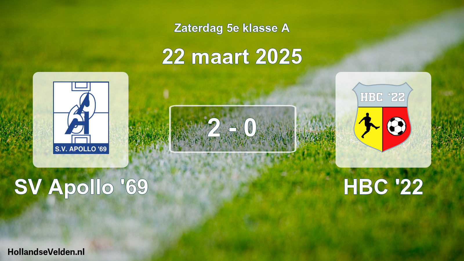 Total number of matches played: SV Apollo '69 - HBC '22 2 - 0 (22 March 2025)