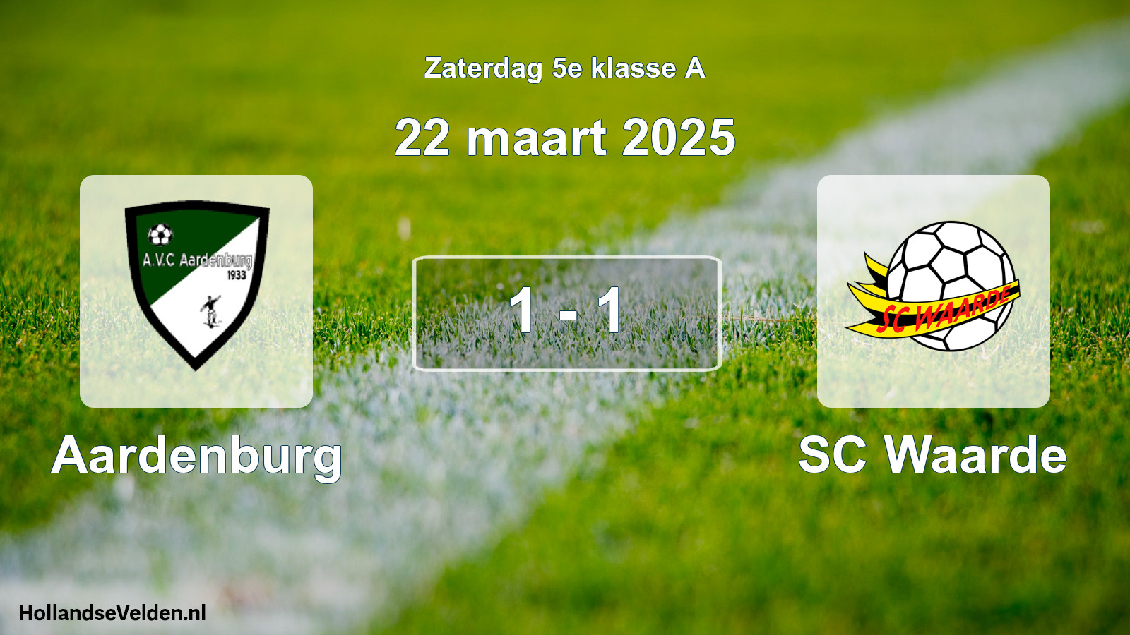 Total number of matches played: Aardenburg - SC Waarde 1 - 1 (22 March 2025)