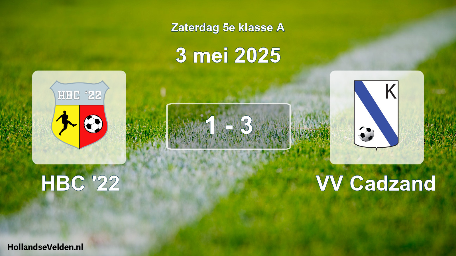 Total number of matches played: HBC '22 - VV Cadzand 1 - 3 (3 May 2025)