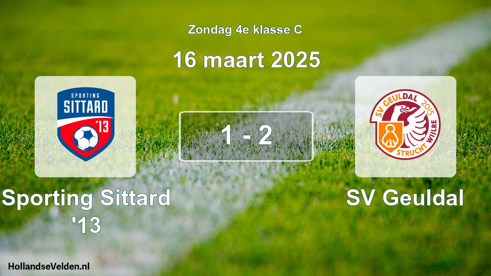 Total number of matches played: Sporting Sittard '13 - SV Geuldal 1 - 2 (16 March 2025)