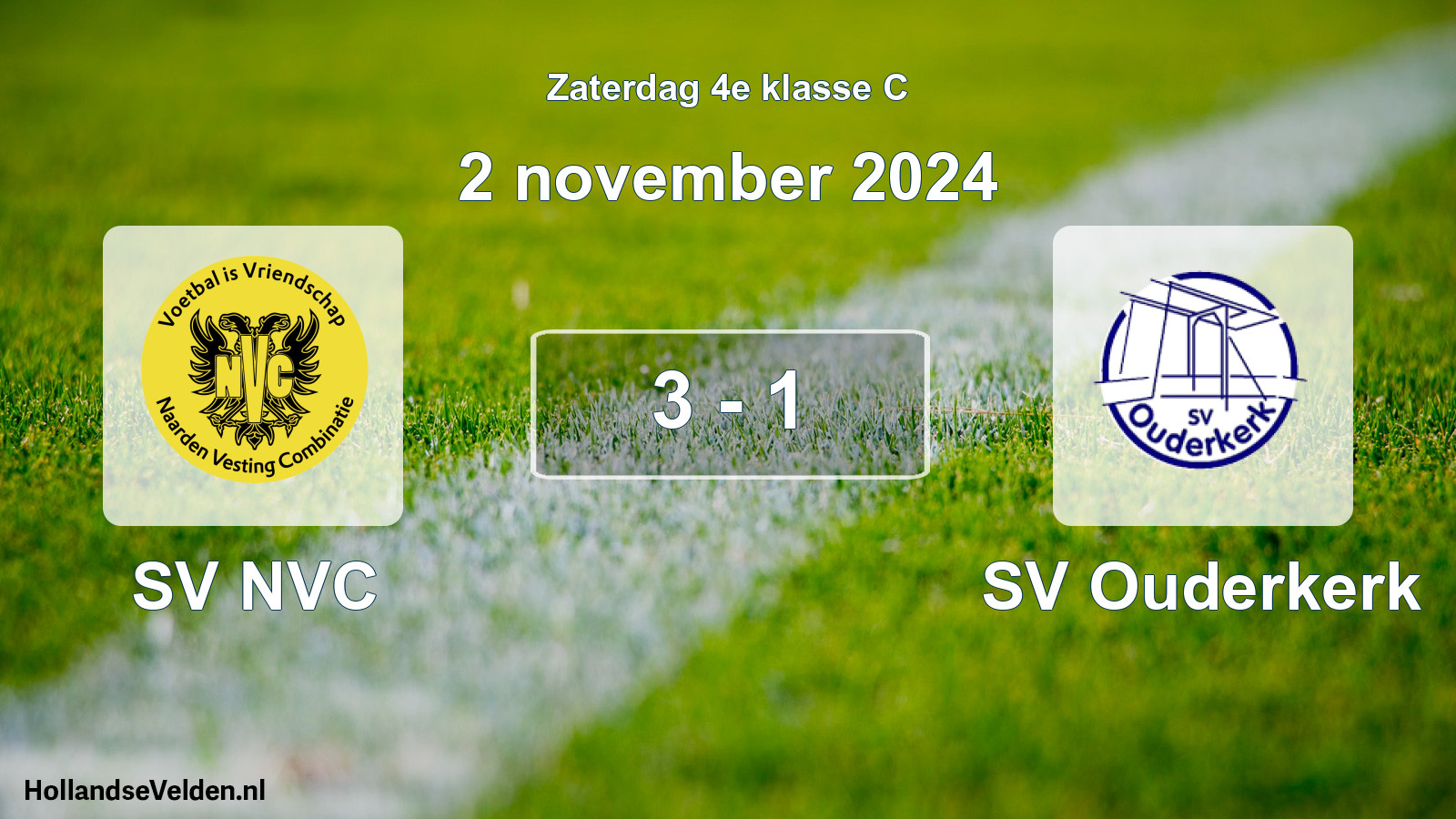 Total number of matches played: SV NVC - SV Ouderkerk 3 - 1 (2 November 2024)