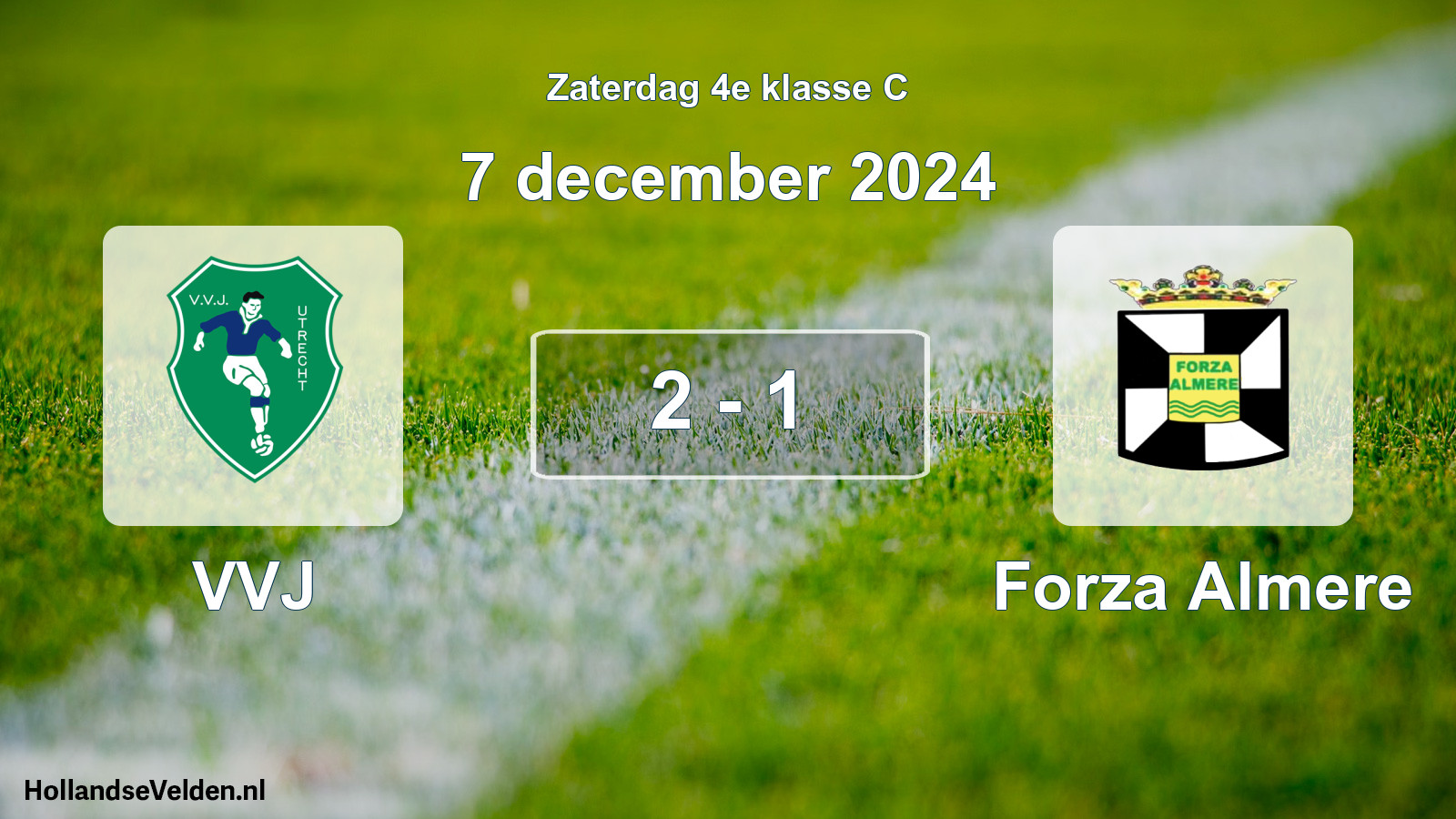 Total number of matches played: VVJ - Forza Almere 2 - 1 (7 December 2024)
