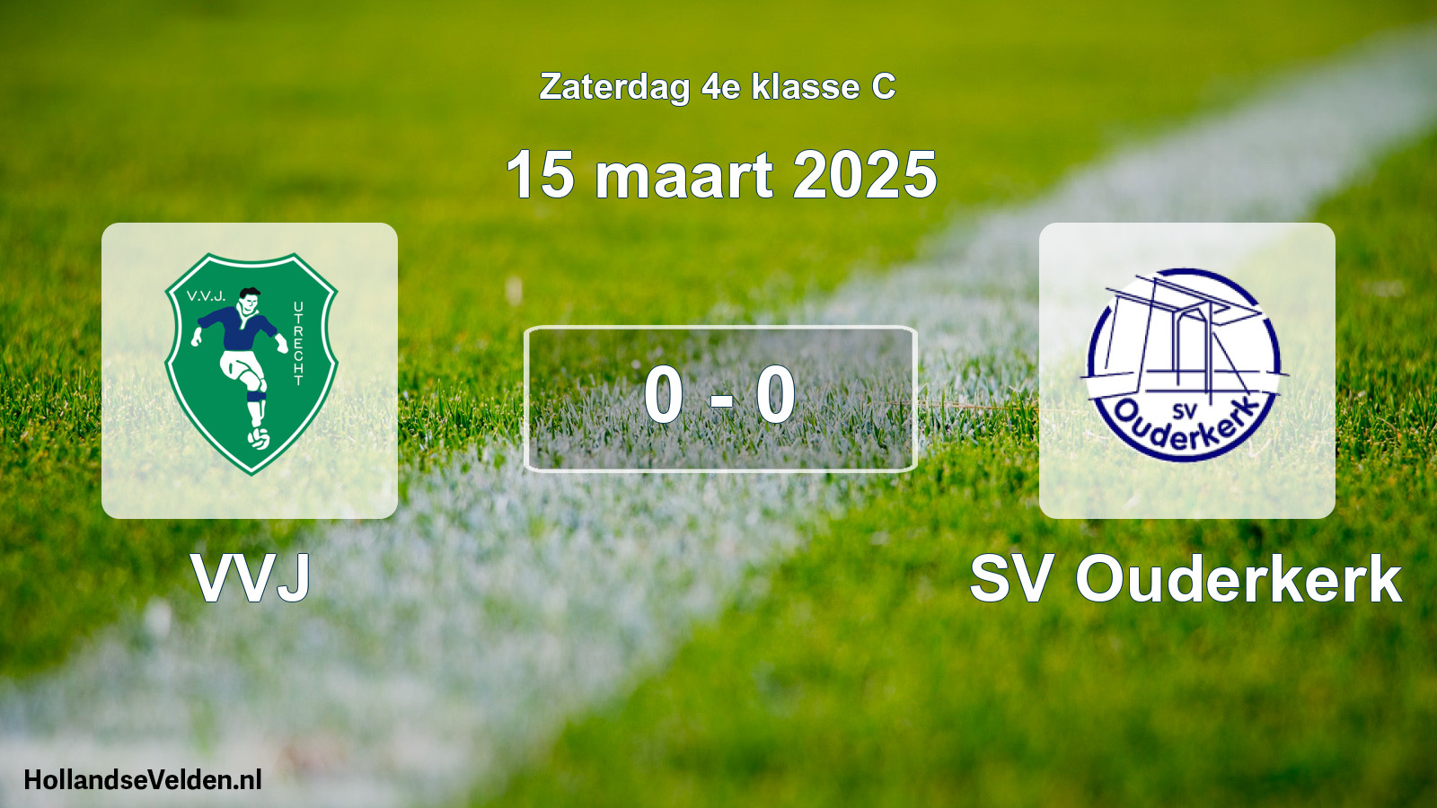 Total number of matches played: VVJ - SV Ouderkerk 0 - 0 (15 March 2025)