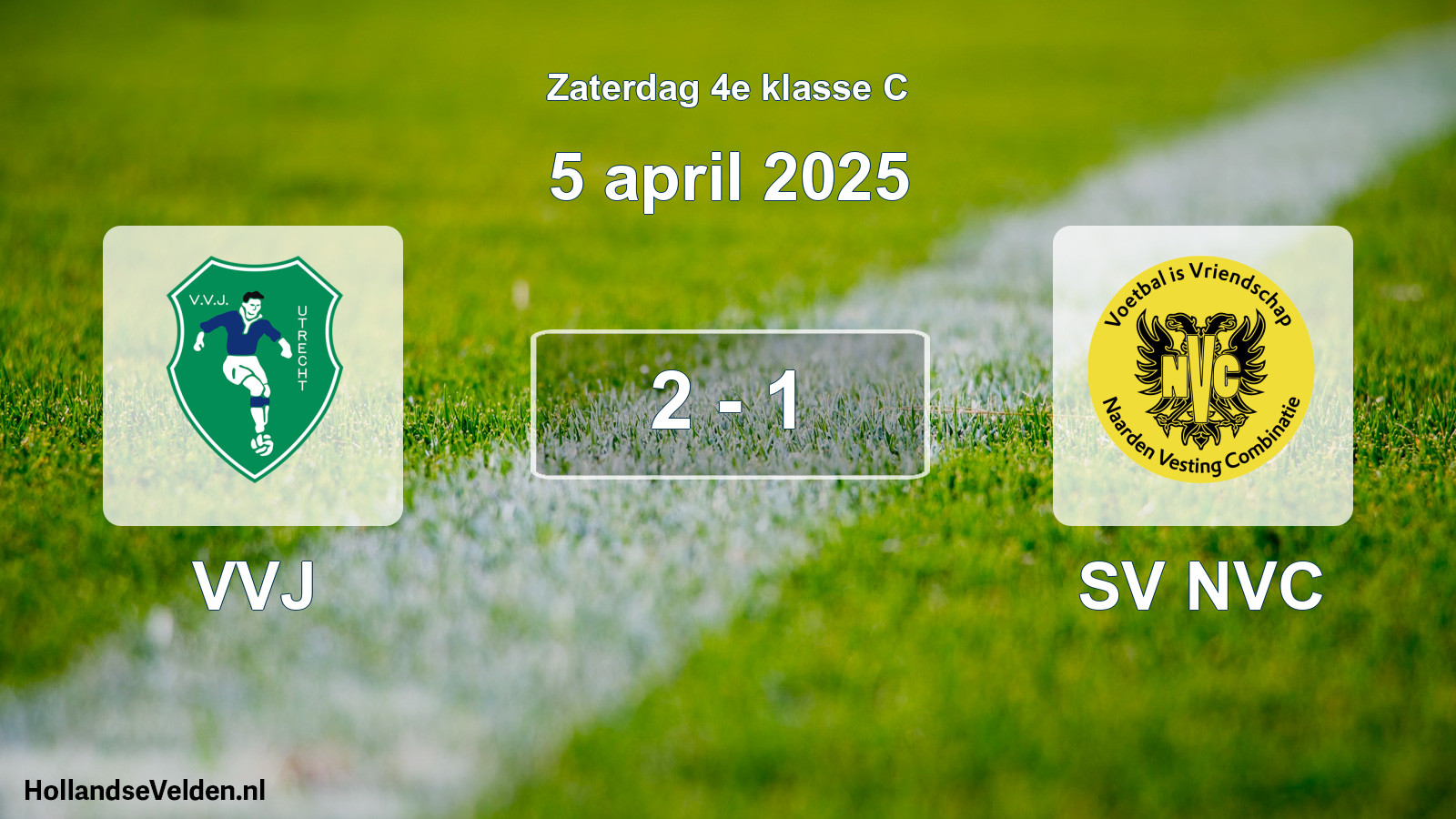 Total number of matches played: VVJ - SV NVC 2 - 1 (5 April 2025)