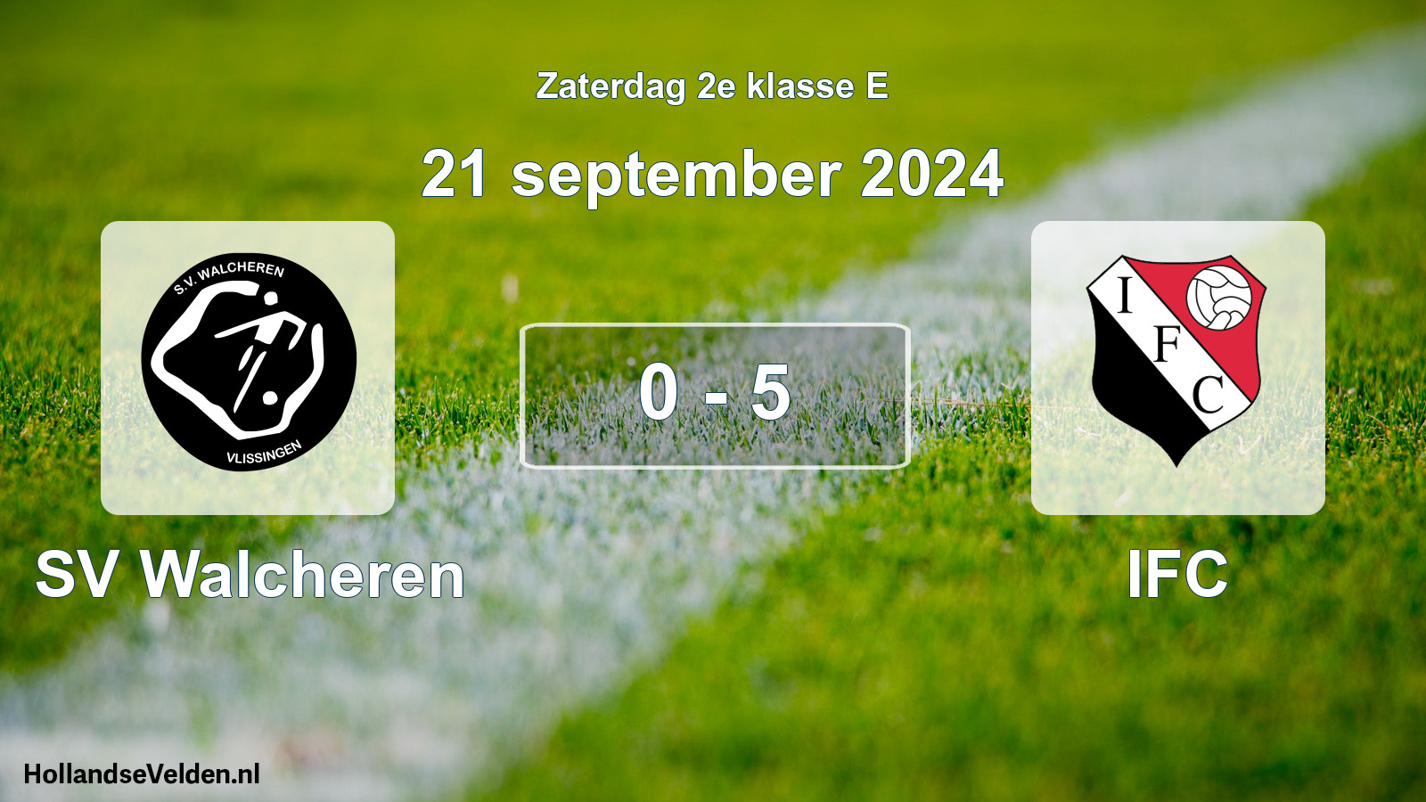 Total number of matches played: SV Walcheren - IFC 0 - 5 (21 September 2024)