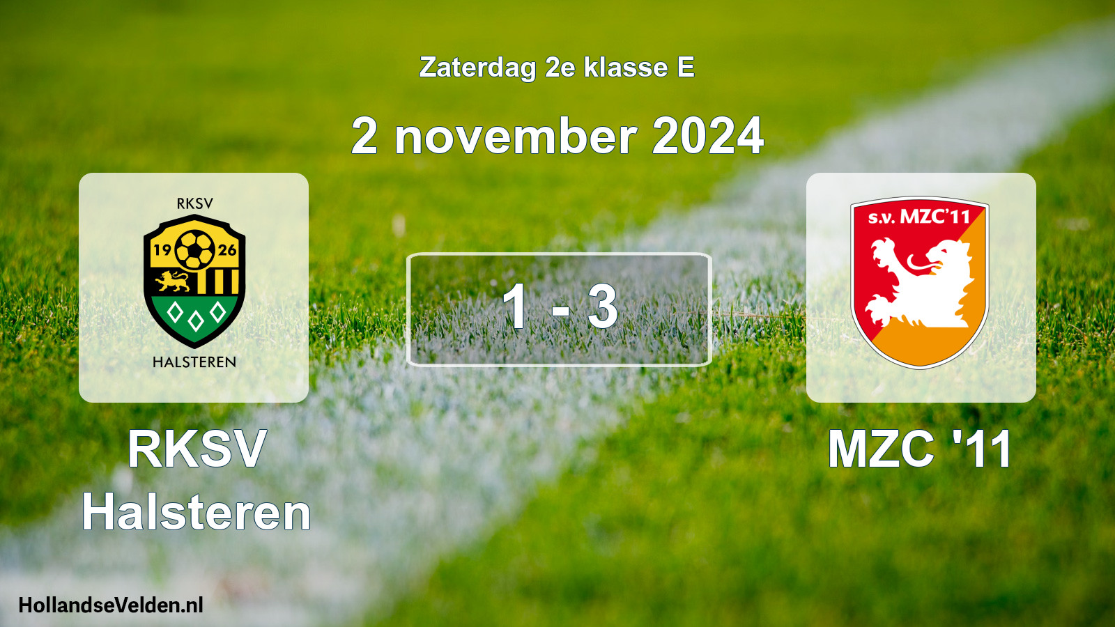Total number of matches played: RKSV Halsteren - MZC '11 1 - 3 (2 November 2024)