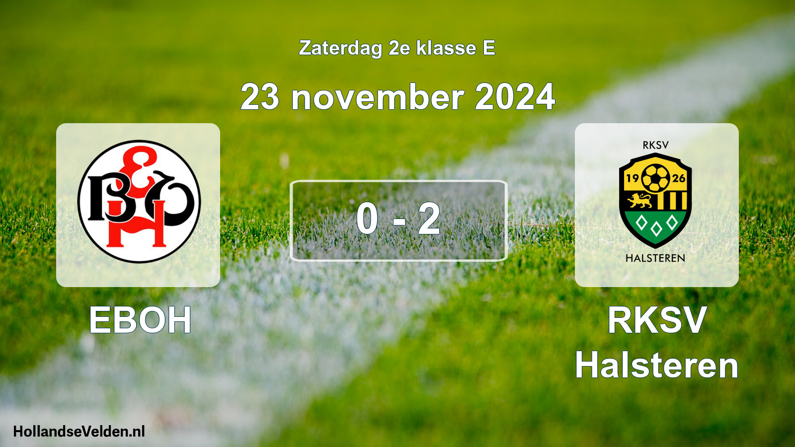 Total number of matches played: EBOH - RKSV Halsteren 0 - 2 (23 November 2024)