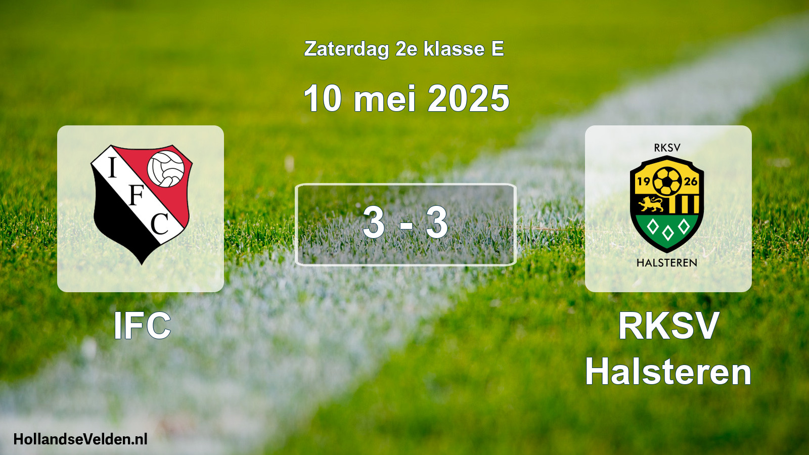 Total number of matches played: IFC - RKSV Halsteren 3 - 3 (10 May 2025)