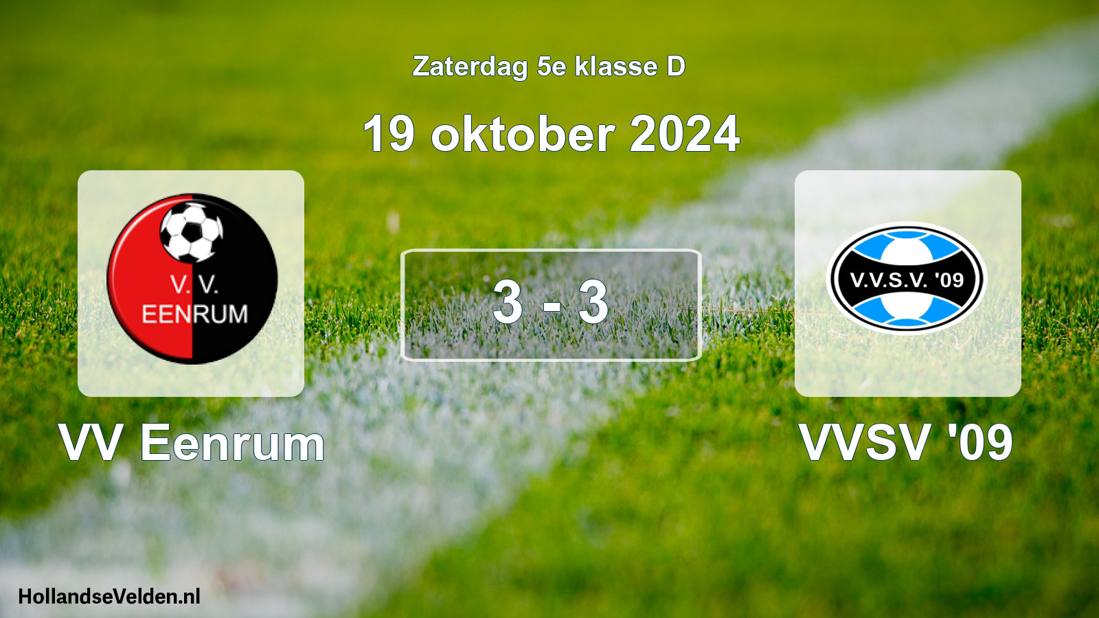 Total number of matches played: VV Eenrum - VVSV '09 3 - 3 (19 October 2024)