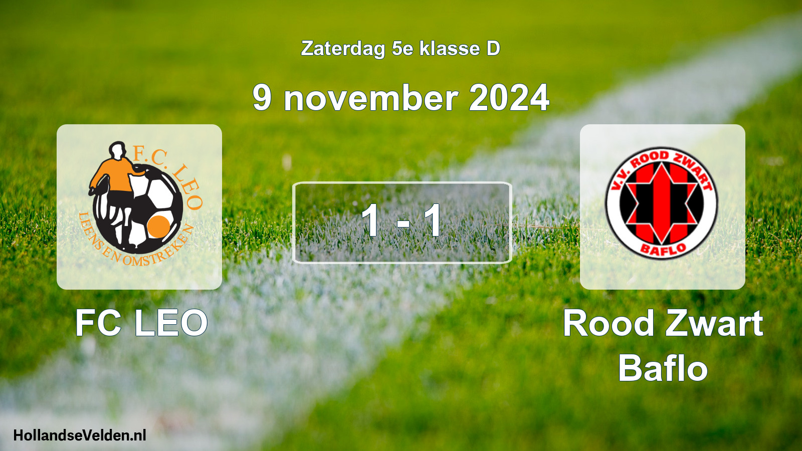 Total number of matches played: FC LEO - Rood Zwart Baflo 1 - 1 (9 November 2024)