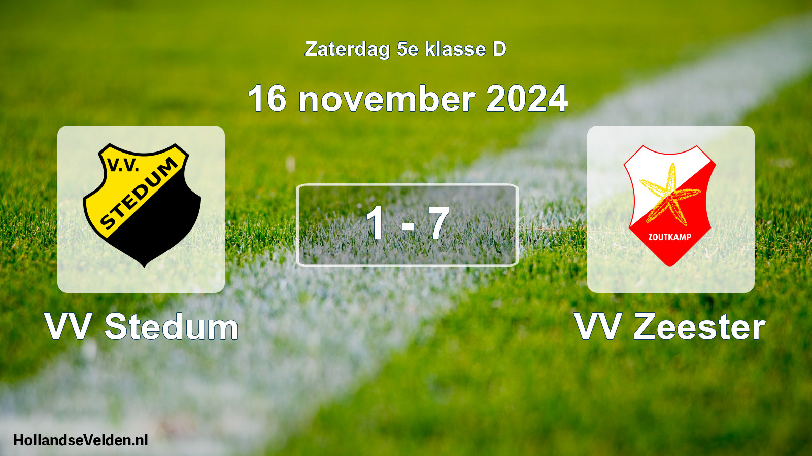 Total number of matches played: VV Stedum - VV Zeester 1 - 7 (16 November 2024)