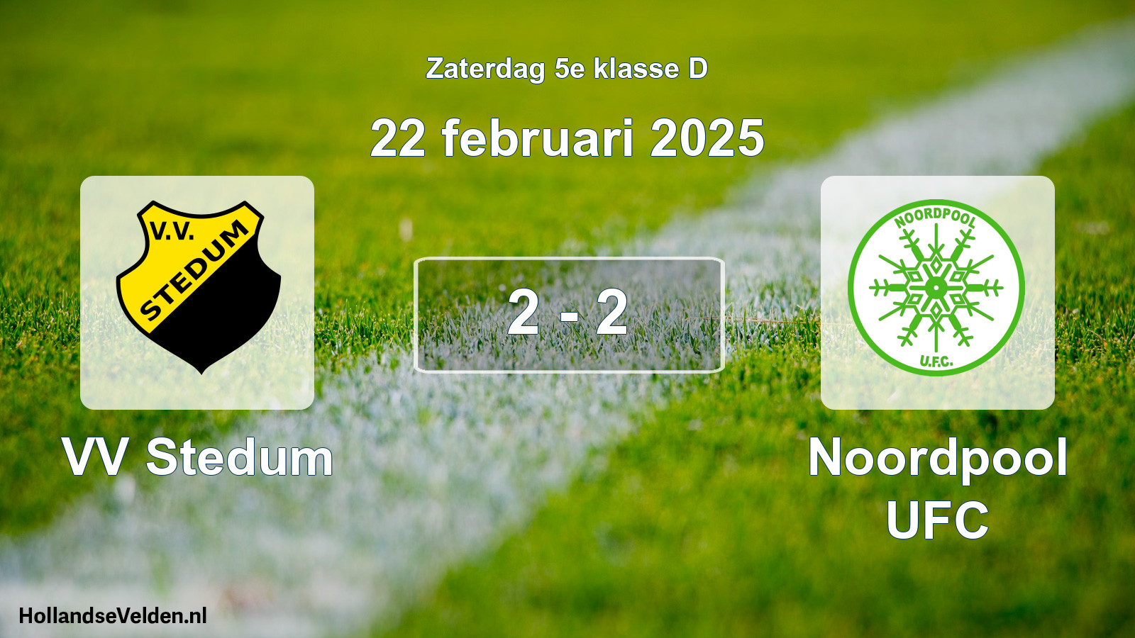 Total number of matches played: VV Stedum - Noordpool UFC 2 - 2 (22 February 2025)