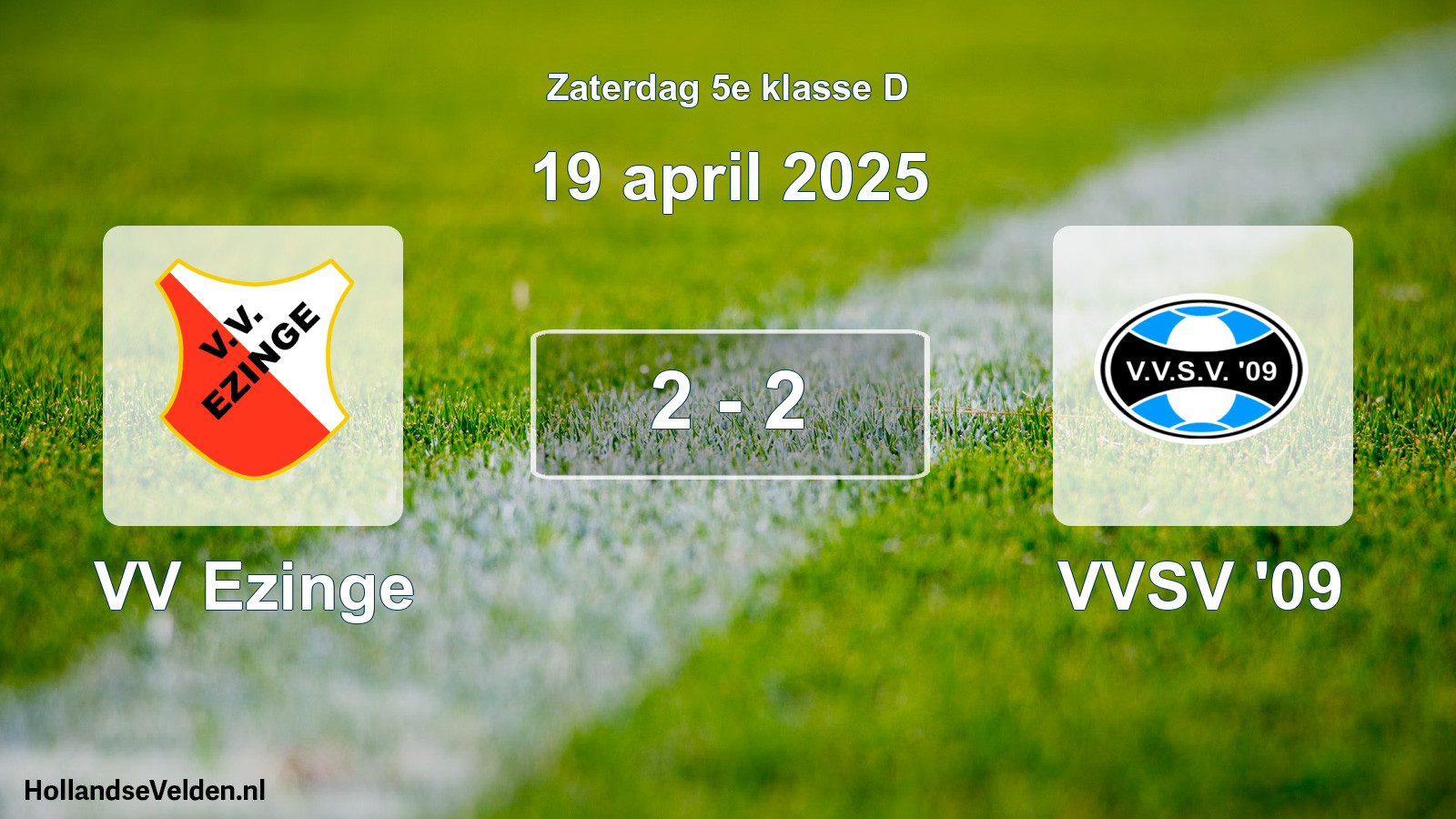 Total number of matches played: VV Ezinge - VVSV '09 2 - 2 (19 April 2025)