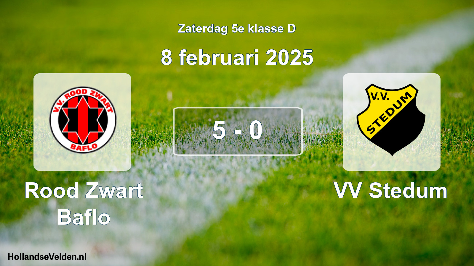 Total number of matches played: Rood Zwart Baflo - VV Stedum 5 - 0 (8 February 2025)