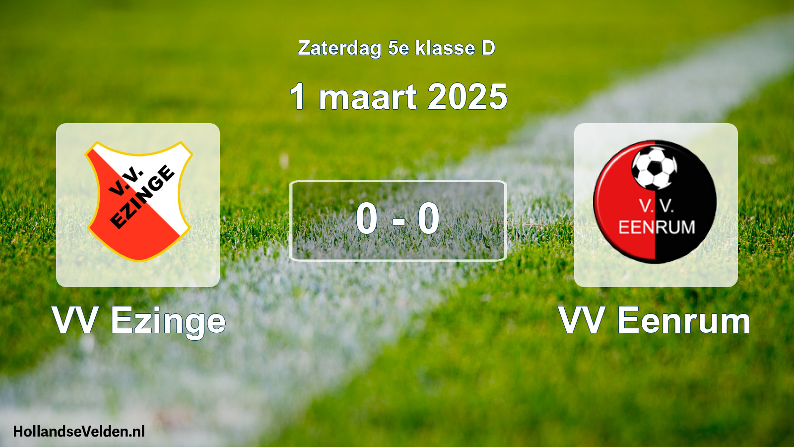 Total number of matches played: VV Ezinge - VV Eenrum 0 - 0 (1 March 2025)