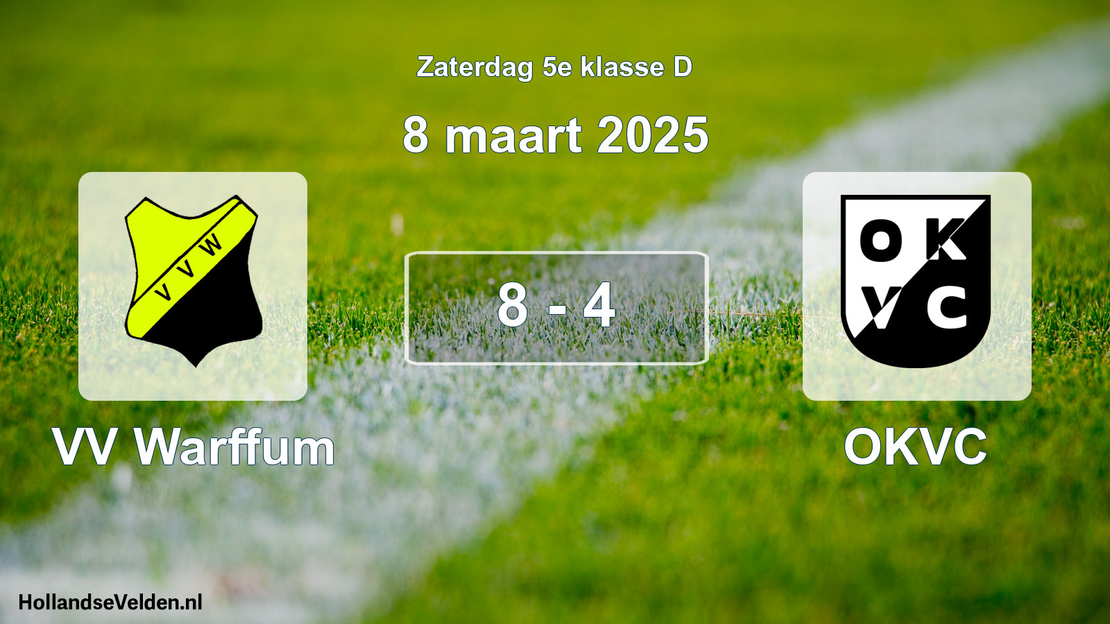 Total number of matches played: VV Warffum - OKVC 8 - 4 (8 March 2025)