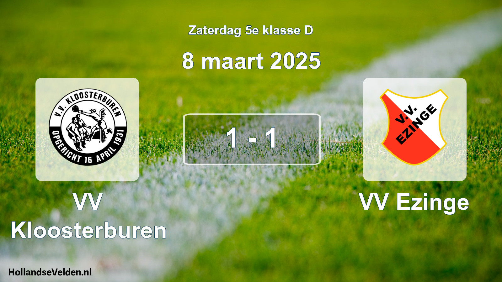 Total number of matches played: VV Kloosterburen - VV Ezinge 1 - 1 (8 March 2025)
